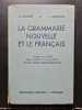 La grammaire nouvelle et le fran&ccedil;ais. A. Souch&eacute; et J. Lamaison