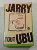 Tout Ubu. Alfred Jarry