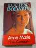 Anne Marie. Lucien Bodard