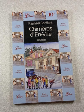 Chimères d'En-Ville. Raphaël Confiant