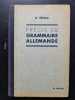 Pr&eacute;cis de grammaire allemande. A. S&eacute;nac