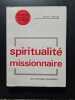 Spiritualit&eacute; missionnaire. Michel Menant