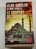 Le complot du croissant. Clive Cussler et Dirk Cussler