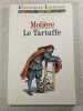 Le Tartuffe. Moli&egrave;re