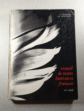 Recueil de textes littéraires français xvie siecle. A. Chassang et Ch. Senninger