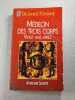 M&eacute;decin des trois corps vingt ans apr&egrave;s. Dr Janine Fontaine