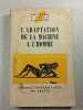 L'adaptation de la machine &agrave; l'homme. J.M. Faverge  J. Leplat et B. Guiguet