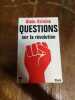 Questions sur la r&eacute;volution. Alain Krivine