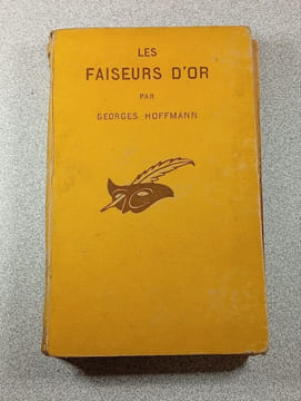 Les Faiseurs d'or. Georges Hoffmann