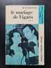 Le mariage de Figaro. Beaumarchais