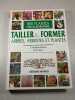 800 Plantes 1500 Illustrations: Tailler & Former Arbres Arbustes et Plantes. Christopher Brickell  David Joyce