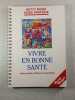 Vivre en bonne sant&eacute;. Betty Bossi