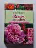 Roses et rosiers : Encyclop&eacute;die pratique. Collectif