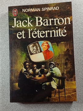Jack Barron et l'éternité. Norman Spinrad