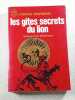 Les g&icirc;tes secrets du lion. George Hunt Williamson