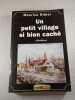 Un petit village si bien cach&eacute;. Maurice Ribier