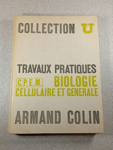 Travaux pratiques de Biologie cellulaire et generale C.P.E.M