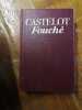 Castelot. Fouch&eacute;