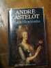 Marie-Antoinette. Andr&eacute; Castelot