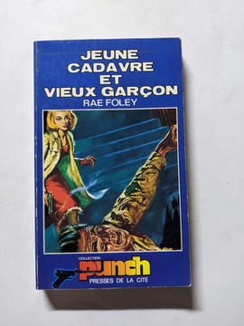 Jeune Cadavre et Vieux Garçon. Rae Foley