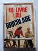 Le livre du bricolage. Christian Pessey