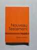 Le Nouveau Testament textes choisis. collectif