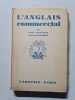 L'anglais commercial. Louis Chaffurin & Fernand Herbert