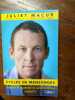 Cycles de mensonges. Grandeur et d&eacute;cadence de Lance Armstrong. L'enqu&ecirc;te. Macur Juliet  Baert S&eacute;bastien