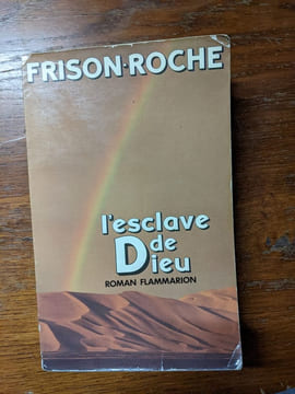 L'esclave de Dieu. Frison-Roche Roger
