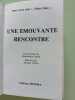 Une &eacute;mouvante rencontre. Gard&eacute; Dominique  G&eacute;ron Jacques