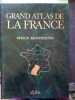 Grand Atlas de la France. 