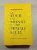 Le Tour du Monde d'une Femme Seule. Agnes Chabrier
