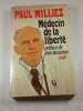 M&eacute;decin de la libert&eacute;. Paul Milliez