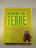 Bienvenue sur Terre. 