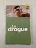 La drogue. Francis Curtet