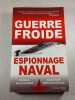 Guerre Froide : Espionnage Naval. Peter A. Huchthausen  Alexandre Sheldon-Duplaix