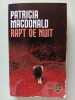 Rapt de nuit. MacDonald Patricia  Hibert Nicole