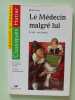 Le Medecin Malgre Lui. La Commedia Dell' Arte La Comedie-Farce. Bomati Yves  Moli&egrave;re