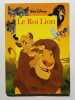 Le Roi Lion. Disney  Naurois V&eacute;ronique de