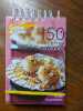 150 recettes inratables. Bonfillon Pierre-Olivier  Collectif