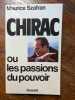 Chirac ou la passion du pouvoir. Szafran Maurice