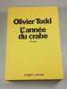 L'ann&eacute;e du crabe. Olivier Todd