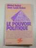 Le Pouvoir politique. Michel Debr&eacute; Jean-Louis Debr&eacute;