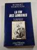 La fin des Lumi&egrave;res. Robert Darnton