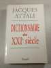 Dictionnaire du XXIe si&egrave;cle. Jacques Attali