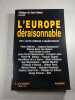 L'Europe d&eacute;raisonnable. Philippe de Saint Robert