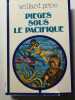 Pieges sous le Pacifique. Willard Price