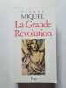 La Grande R&eacute;volution. Miquel Pierre
