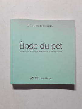 Eloge du pet. Mercier de Compiègne Claude-François-Xavier