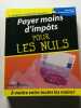 Payer moins d'imp&ocirc;ts pour les Nuls. Matthieu Robert